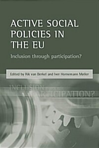 Active Social Policies in the Eu: Inclusion Through Participation? (Hardcover)