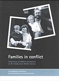 Families in Conflict : Perspectives of Children and Parents on the Family Court Welfare Service (Paperback)