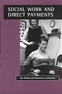 Social Work and Direct Payments (Paperback)