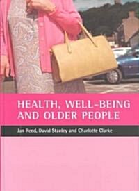 Health, Well-Being and Older People (Hardcover)