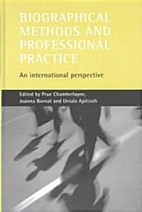 Biographical Methods and Professional Practice : An International Perspective (Hardcover)