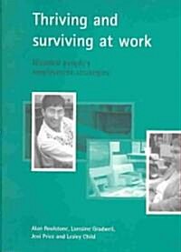 Thriving and Surviving at Work : Disabled Peoples Employment Strategies (Paperback)