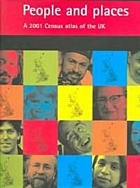 People and Places : A 2001 Census Atlas of the UK (Paperback)
