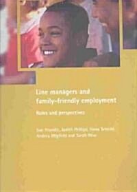 Line Managers and Family-Friendly Employment: Roles and Perspectives (Paperback)