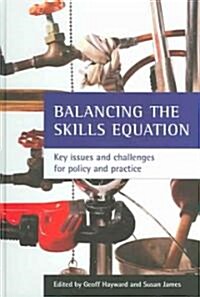 Balancing the skills equation : Key issues and challenges for policy and practice (Hardcover)