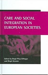 Care and Social Integration in European Societies (Hardcover)