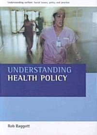 Understanding Health Policy (Paperback, 1st)