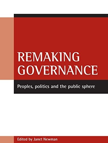 Remaking Governance : Peoples, Politics and the Public Sphere (Paperback)
