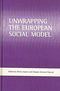 Unwrapping the European Social Model (Hardcover)