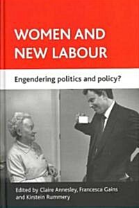 Women and New Labour : Engendering Politics and Policy? (Hardcover)