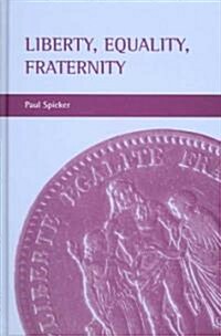 Liberty, Equality, Fraternity (Hardcover)