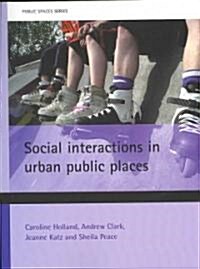 Social Interactions in Urban Public Places (Paperback, New)