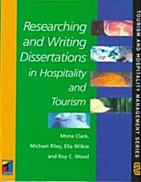 Researching and Writing Dissertations in Hospitality and Tourism (Paperback)