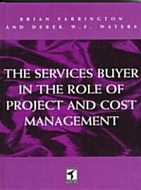 The Services Buyer in the Role of Project and Cost Management (Hardcover)