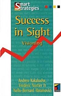 Success in Sight : Visioning (Paperback)