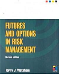 Futures and Options in Risk Management (Paperback, 2nd)