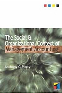 Social and Organizational Context of Management Accounting (Paperback, New ed)