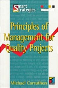 Principles of Management for Quality Projects (Paperback)