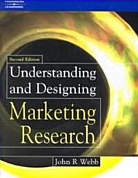 Understanding and Designing Market Research (Paperback, 2nd)