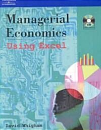 Managerial Economics: Using Excel [With CDROM] (Paperback)