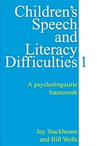 Childrens Speech and Literacy Difficulties, Book1 : A Psycholinguistic Framework (Paperback)
