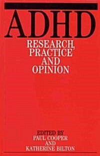 Adhd : Research Practice and Opinion (Paperback)