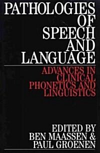 Pathologies of Speech and Language (Paperback)