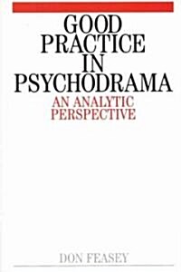 Good Practice in Psychodrama (Paperback)