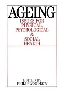 Ageing: Issues for Physical, Psychological, and Social Health (Paperback)