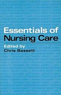 Essentials of Nursing Care (Paperback)
