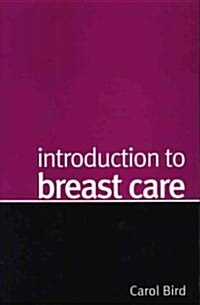 Introduction to Breast Care : A Handbook for Nurses (Paperback)