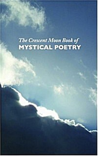 The Crescent Moon Book of Mystical Poetry in English (Paperback, 2nd, Revised)