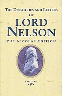 The Dispatches and Letters of Lord Nelson (Hardcover, New ed)