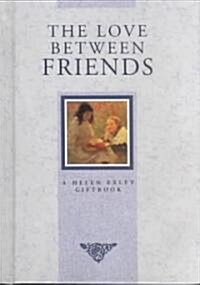 Love Between Friends (Hardcover)