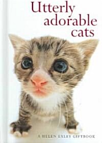 Utterly Adorable Cats (Hardcover)