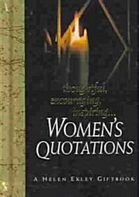 Womens Quotations : Thoughtful, Encouraging, Inspiring (Hardcover, illustrated ed)