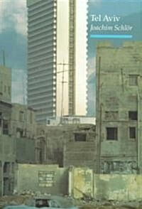 Tel Aviv : From Dream to City (Paperback)