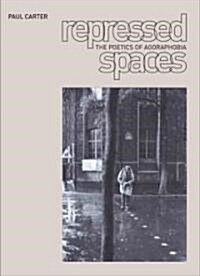 Repressed Spaces: The Poetics of Agoraphobia (Paperback)