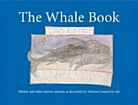 The Whale Book : Whales and Other Marine Animals as Described by Adriaen Coenen in 1584 (Hardcover)