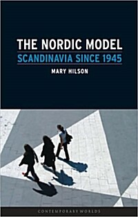 Nordic Model : Scandinavia Since 1945 (Paperback)