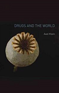 Drugs and the World (Paperback)