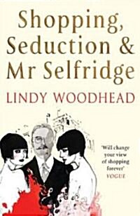 Shopping, Seduction & Mr Selfridge (Paperback, Main)