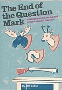 The End of the Question Mark (Paperback)