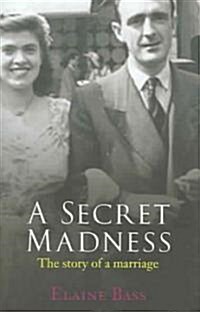 A Secret Madness: The Story of a Marriage (Hardcover)