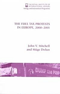 The Fuel Tax Protests in Europe, 2000-2001 (Paperback)