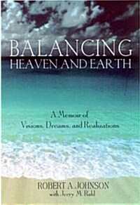 Balancing Heaven and Earth (Paperback)