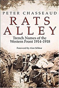 Rats Alley : Trench Names of the Western Front, 1914-1918 (Hardcover)