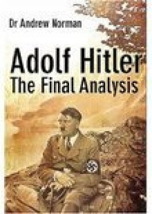 Adolf Hitler: The Final Analysis (Hardcover)