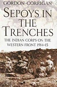 Sepoys in the Trenches (Paperback, New)