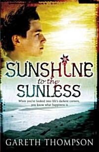 Sunshine to the Sunless (Paperback)